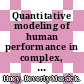 Quantitative modeling of human performance in complex, dynamic systems / [E-Book]