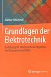 Grundlagen der Elektrotechnik : Einführung für Studierende der Ingenieur- und Naturwissenschaften /