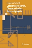 Lasermesstechnik : Diagnostik der Kurzzeitphysik /