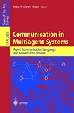 Communication in Multiagent Systems [E-Book] : Agent Communication Languages and Conversation Policies /