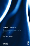 Nature's saviours : celebrity conservationists in the television age [E-Book] /