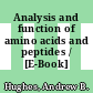 Analysis and function of amino acids and peptides / [E-Book]