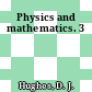 Physics and mathematics. 3