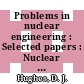 Problems in nuclear engineering : Selected papers : Nuclear engineering and science congress. 0001, volume 01 : Cleveland, OH, 12.12.1955-16.12.1955.