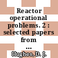 Reactor operational problems. 2 : selected papers from the Nuclear Engineering and Science Congress  Cleveland, OH, 12. - 16. 1955 /