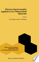 Electron Spectroscopies Applied to Low-Dimensional Materials [E-Book] : Physics and Chemistry of Materials with Low-Dimensional Structures /