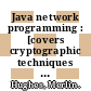 Java network programming : [covers cryptographic techniques for secure Internet applications] /