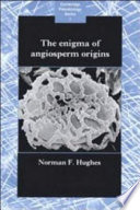 The enigma of angiosperm origins.