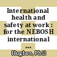 International health and safety at work : for the NEBOSH international general certificate [E-Book] /