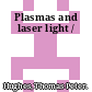 Plasmas and laser light /
