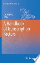 A Handbook of Transcription Factors [E-Book] /