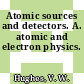 Atomic sources and detectors. A. atomic and electron physics.