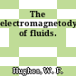 The electromagnetodynamics of fluids.