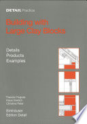 Building with large clay blocks : details, products, built examples [E-Book] /