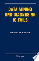 Data Mining and Diagnosing IC Fails [E-Book] /