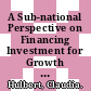 A Sub-national Perspective on Financing Investment for Growth I - Measuring Fiscal Space for Public Investment [E-Book]: Influences, Evolution and Perspectives /