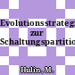 Evolutionsstrategien zur Schaltungspartitionierung.