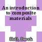 An introduction to composite materials