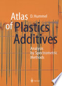 Atlas of Plastics Additives [E-Book] : Analysis by Spectrometric Methods /