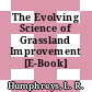 The Evolving Science of Grassland Improvement [E-Book] /