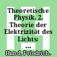 Theoretische Physik. 2. Theorie der Elektrizität des Lichts: Relativitätstheorie : eine Einführung.