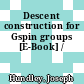 Descent construction for Gspin groups [E-Book] /