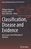 Classification, disease and evidence : new essays in the philosophy of medicine /