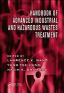 Handbook of advanced industrial and hazardous wastes treatment [E-Book] /