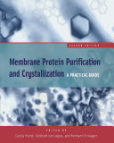Membrane protein purification and crystallization : a practical guide /