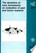 The dynamics of tuna movements: an evaluation of past and future research.