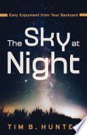The Sky at Night : Easy Enjoyment from Your Backyard [E-Book]