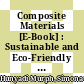 Composite Materials [E-Book] : Sustainable and Eco-Friendly Materials and Application /