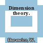 Dimension theory.
