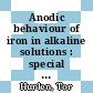 Anodic behaviour of iron in alkaline solutions : special scientific report no. 2 /