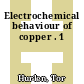 Electrochemical behaviour of copper . 1