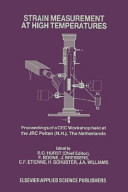 Strain measurement at high temperatures : Proceedings of a CEC workshop : Petten, 07.05.1985-08.05.1985.