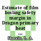 Estimate of film boiling safety margin in Dragon primary heat exchanger [E-Book]