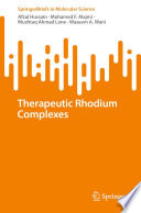Therapeutic Rhodium Complexes [E-Book] /
