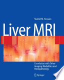 Liver MRI [E-Book] : Correlation with Other Imaging Modalities and Histopathology /
