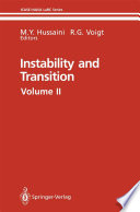 Instability and Transition [E-Book] : Materials of the workshop held May 15–June 9, 1989 in Hampton, Virginia /