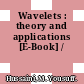 Wavelets : theory and applications [E-Book] /
