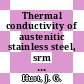 Thermal conductivity of austenitic stainless steel, srm 735, from 5 to 280 k /