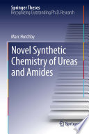 Novel Synthetic Chemistry of Ureas and Amides [E-Book] /