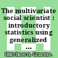 The multivariate social scientist : introductory statistics using generalized linear models [E-Book] /
