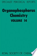 Organophosphorus chemistry. Volume 14 : a review of the literature published between July 1981 and June 1982  / [E-Book]