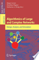 Algorithmics of Large and Complex Networks [E-Book] : Design, Analysis, and Simulation /