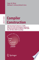 Compiler Construction [E-Book] : 18th International Conference, CC 2009, Held as Part of the Joint European Conferences on Theory and Practice of Software, ETAPS 2009, York, UK, March 22-29, 2009. Proceedings /