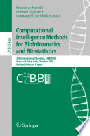 Computational Intelligence Methods for Bioinformatics and Biostatistics [E-Book] : 5th International Meeting, CIBB 2008 Vietri sul Mare, Italy, October 3-4, 2008 Revised Selected Papers /