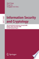 Information Security and Cryptology [E-Book] : 4th International Conference, Inscrypt 2008, Beijing, China, December 14-17, 2008, Revised Selected Papers /