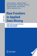 New Frontiers in Applied Data Mining [E-Book] : PAKDD 2008 International Workshops, Osaka, Japan, May 20-23, 2008. Revised Selected Papers /